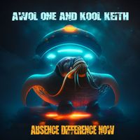 AWOL One - ABSENCE DIFFERENCE NOW (Explicit)