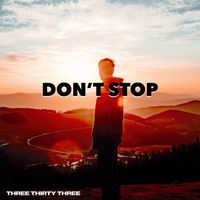 Three Thirty Three - Don't Stop (528Hz)