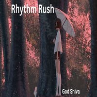 God Shiva - Rhythm Rush