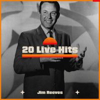 Jim Reeves - 20 Live Hits