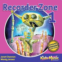 Kids Music Company, Wendy Jensen, Janet Channon - Recorder Zone 1