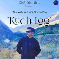 Naresh Kullvi featuring Damn Boy - Kuch Log