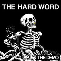 The Hard Word - The Demo (Explicit)