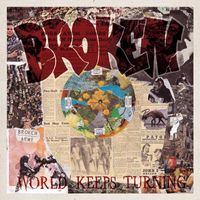 Broken - World Keeps Turning (Explicit)