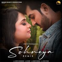 Ankita Kharbanda - Sohneya Remixed