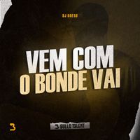 DJ DRESH - VEM COM O BONDE VAI (Explicit)