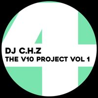 Dj C.H.Z. - The V10 Project Vol 1