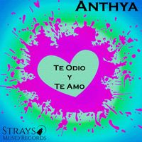 Anthya - Te Odio y Te Amo