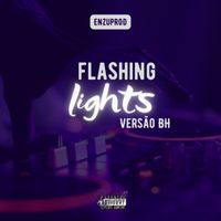 ENZU PROD - Flashing Ligths Versão BH