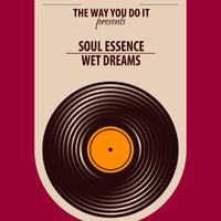 Soul Essence - Wet Dreams