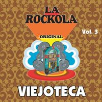 Various Artists - La Rockola Viejoteca, Vol. 3