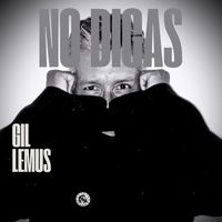 Gil Lemus - No Digas