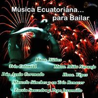 Varios Artistas - Música Ecuatoriana... para Bailar
