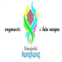 Engmusic and E Bulan Masagena - Wonderful Rongkong