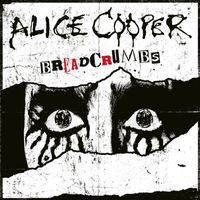 Alice Cooper - Breadcrumbs (Explicit)