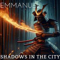 Emmanuel - Shadows in the City