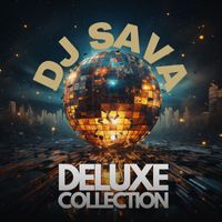 Dj Sava - Deluxe Collection