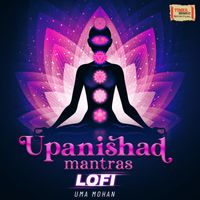 Uma Mohan - Upanishad Mantras (LoFi)