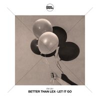 Better than Lex - Let It Go (Radio Mix)