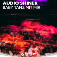 Audio Shiner - Baby tanz mit mir (Hypertechno Mix)