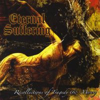 Eternal Suffering - Recollections of Tragedy & Misery (Explicit)