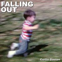 Curtis Gaston - Falling Out