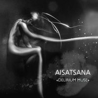 Aisatsana - Delirium Muse