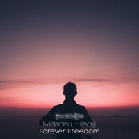 Masaru Hinaiji - Forever Freedom