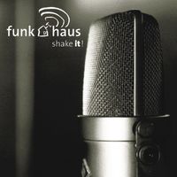 Funkhaus - Shake It!