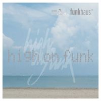 Funkhaus - High on Funk