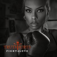 Truth Hurts - Fight 4 Love