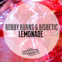 Bobby Burns - Lemonade (feat. Bisbetic)