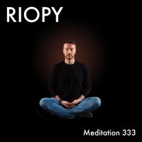 RIOPY - Meditation 333