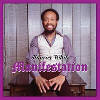 Maurice White - Manifestation (Deluxe Edition)