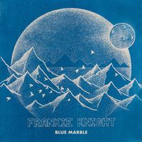 Frankie Knight - Blue Marble