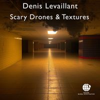Denis Levaillant - Scary Drones & Textures