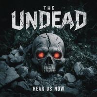 The Undead - Hear Us Now