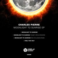 Charles Pierre - Moonlight to Sunrise EP