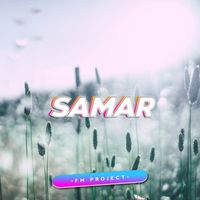 FM PROJECT - Samar (Remix)