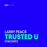 Larry Peace - Trusted U