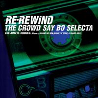 Artful Dodger - Re-Rewind (The Crowd Say Bo Selecta) (feat. Craig David)