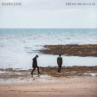 Hazey Jane - Fresh Dead Leaf