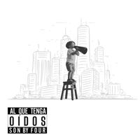 Son By Four - Al Que Tenga Oídos