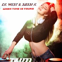 CK West & Sassi K - When Time Is Yours (Radio Edit)