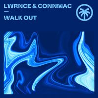 LWRNCE & CONNMAC - Walk Out