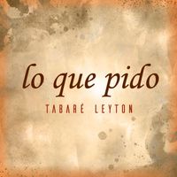 Tabare Leyton - Lo que pido