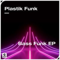 Plastik Funk - Bass Funk EP (Extended Mix)