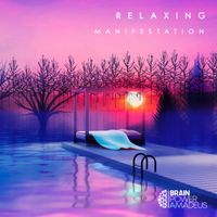 Brain Power Amadeus - Relaxing Manifestation