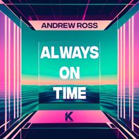 Andrew Ross - Always On Time