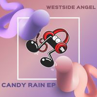 Westside Angel - Candy Rain
